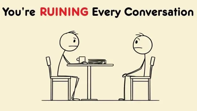 you are ruining every conversation